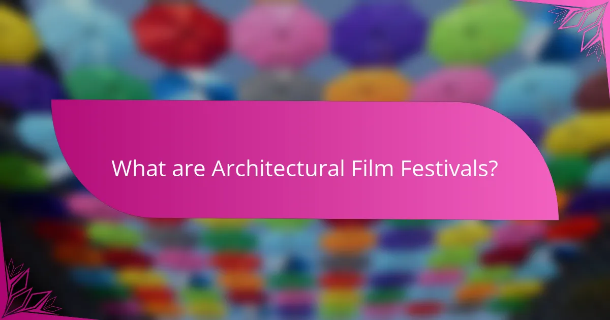 What are Architectural Film Festivals?