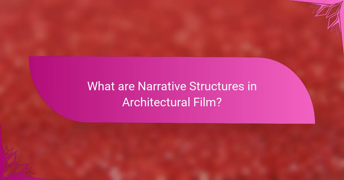 What are Narrative Structures in Architectural Film?