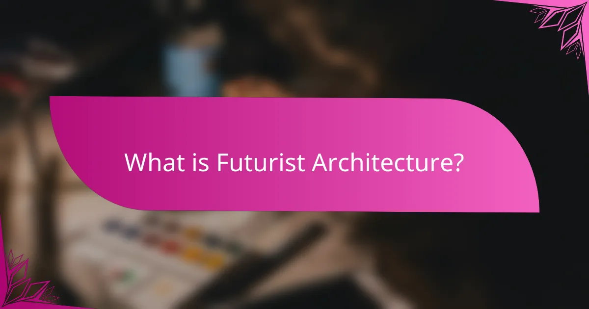What is Futurist Architecture?