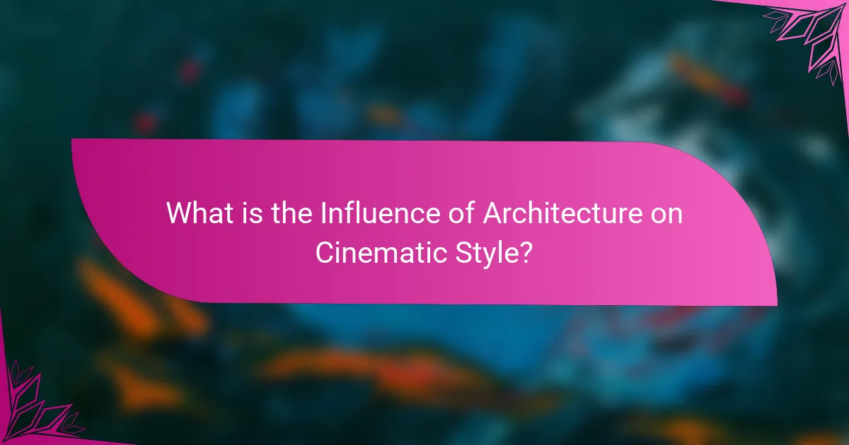 What is the Influence of Architecture on Cinematic Style?