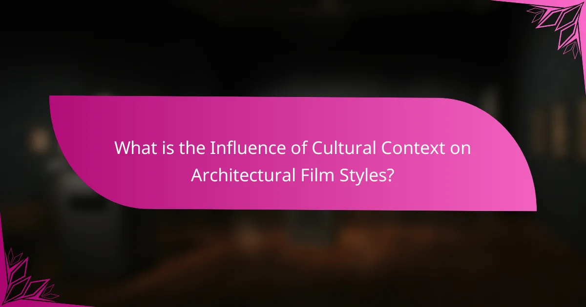 What is the Influence of Cultural Context on Architectural Film Styles?