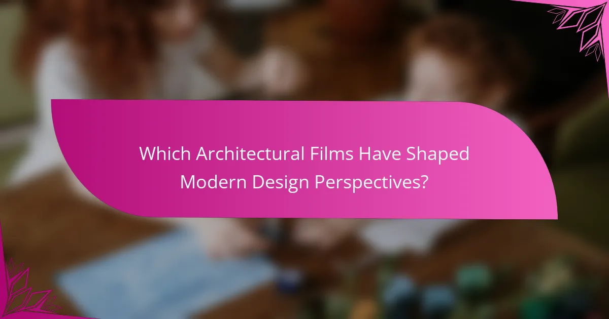 Which Architectural Films Have Shaped Modern Design Perspectives?